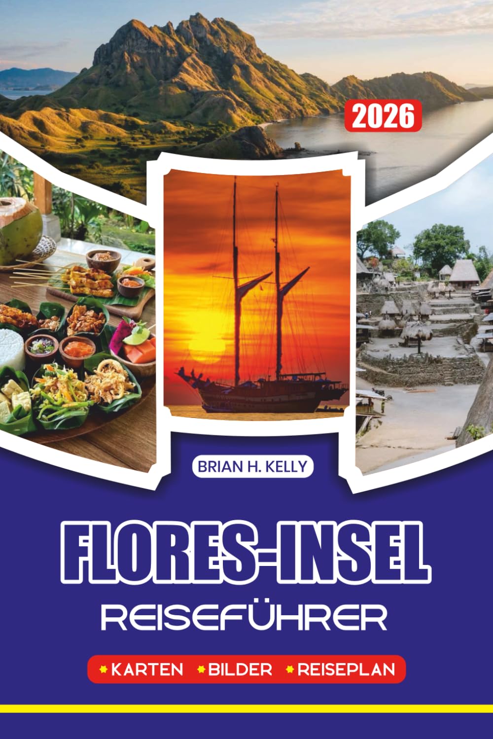 FLORES-INSEL REISEFÜHRER 2026: Entdecken Sie verborgene Schätze, lebendige Kultur, atemberaubende Strände und Naturwunder auf der Insel Flores in Indonesien