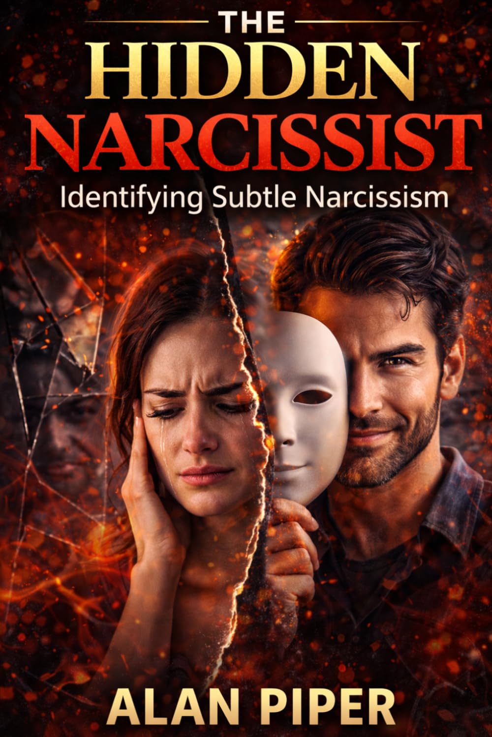 The Hidden Narcissist: Identifying Subtle Narcissism (Narcissistic Relationships)