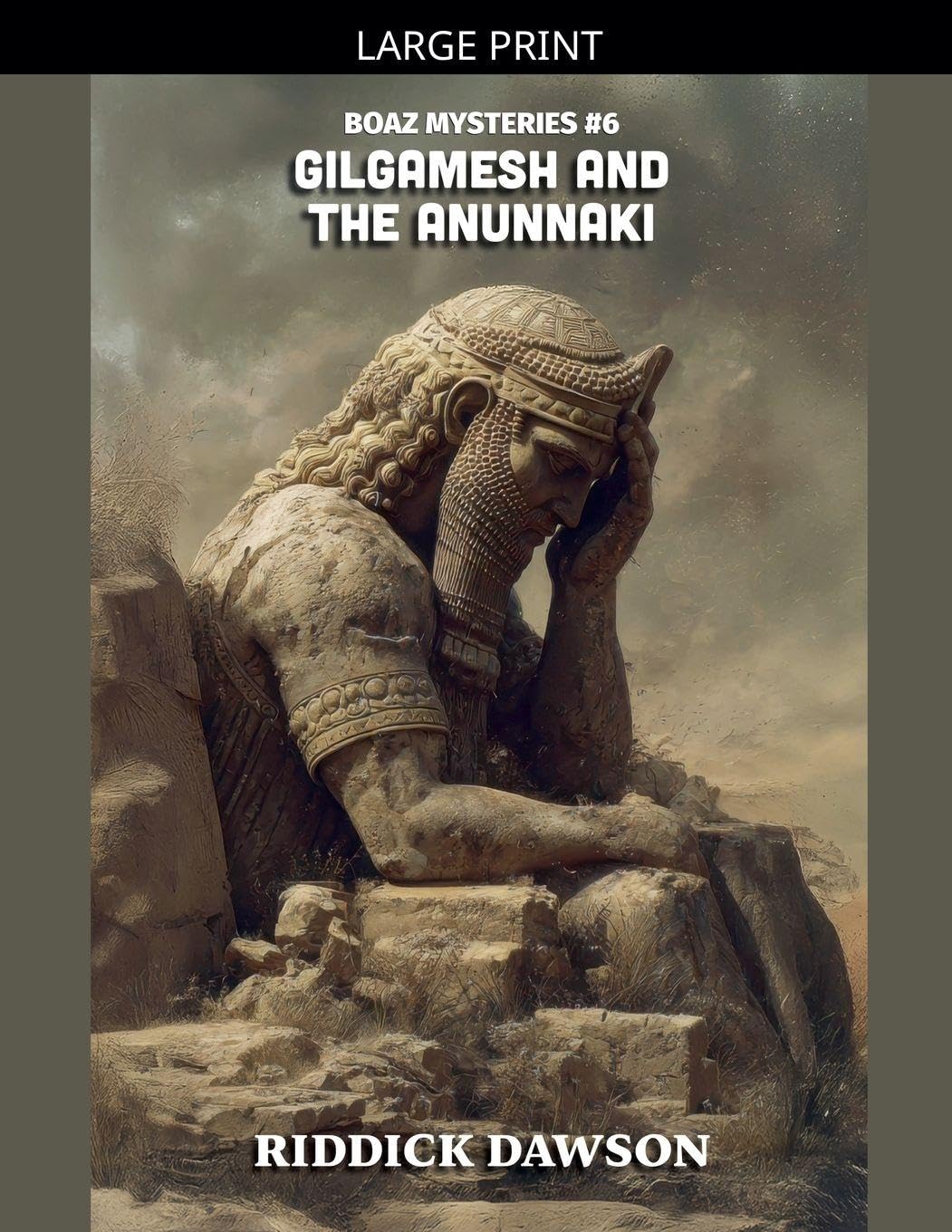 Gilgamesh and the Anunnaki: 6 (Boaz Mysteries)