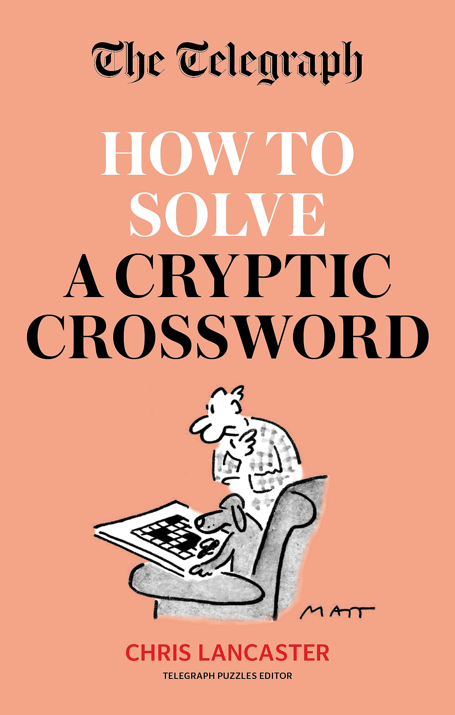 Hamlyn The Telegraph: How To Solve a Cryptic Crossword: Mastering cryptic crosswords made easy