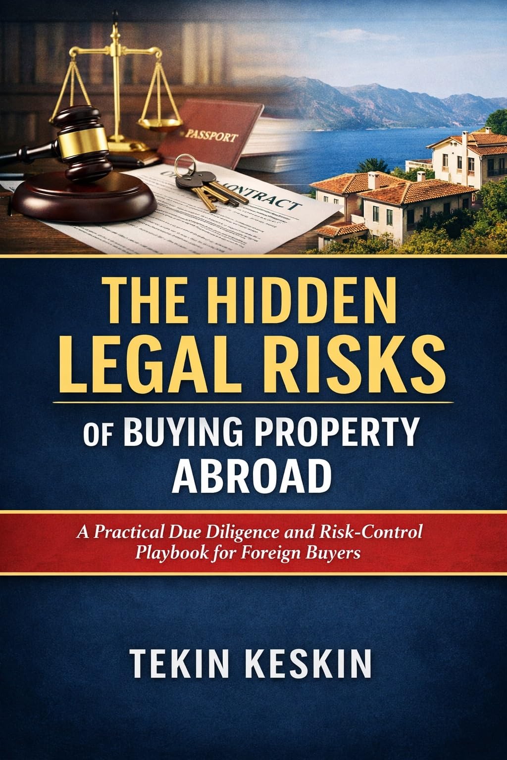 The Hidden Legal Risks of Buying Property Abroad