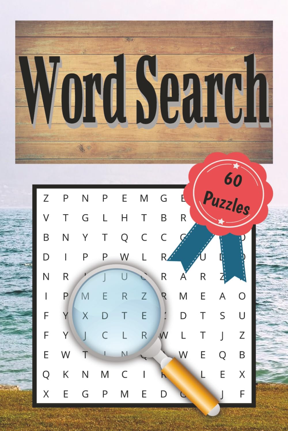 Word Search: 60 Puzzles That are Easy to Read | 6x9-Inches, 120 Pages, 12 Words per Puzzle | Gift for Puzzle Enthusiasts, Teens, Adults, Seniors