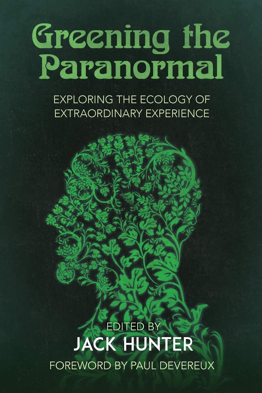 Buy Greening the Paranormal: Exploring the Ecology of Extraordinary Experience — BookShops.in