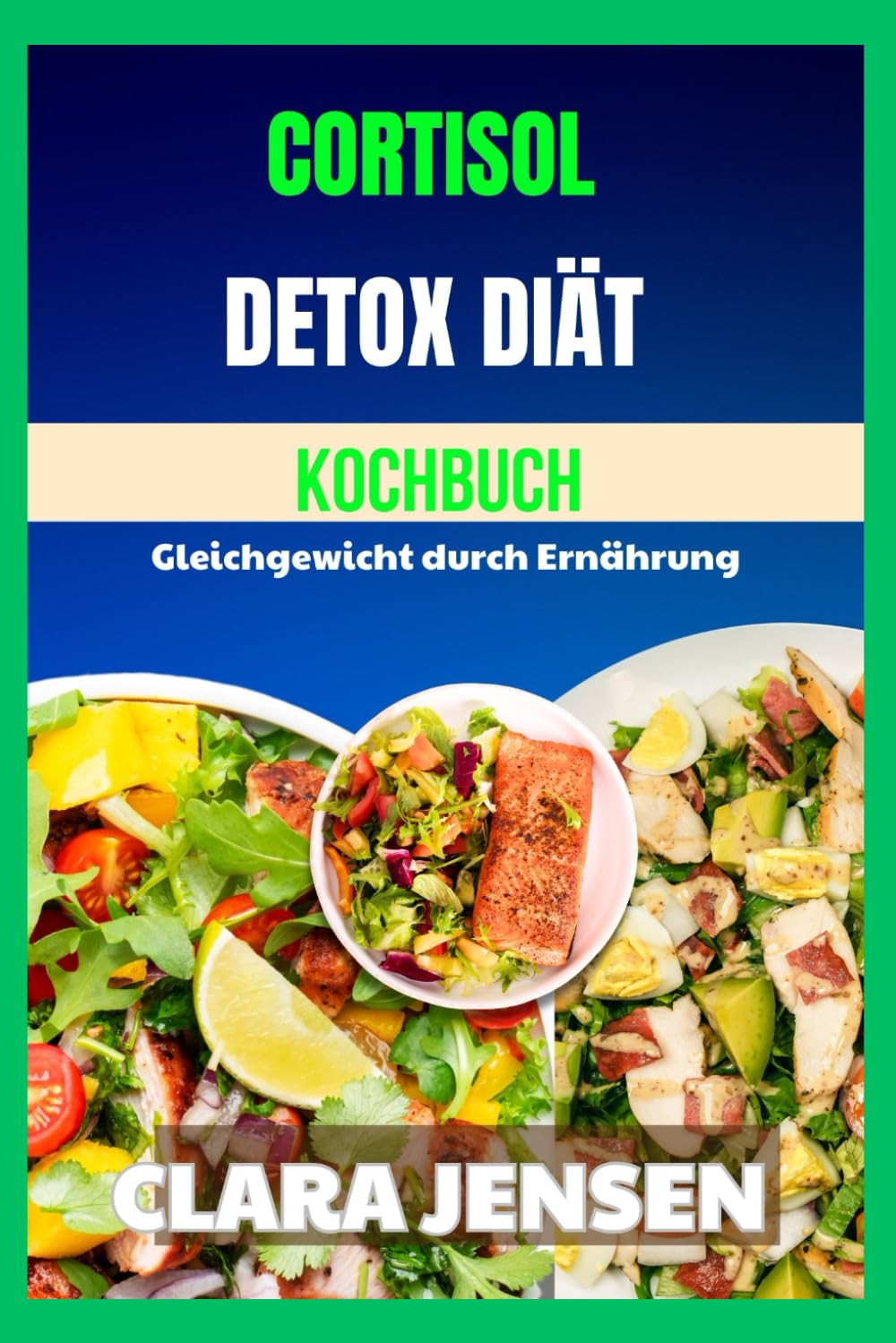 Cortisol-Detox-Diät-Kochbuch