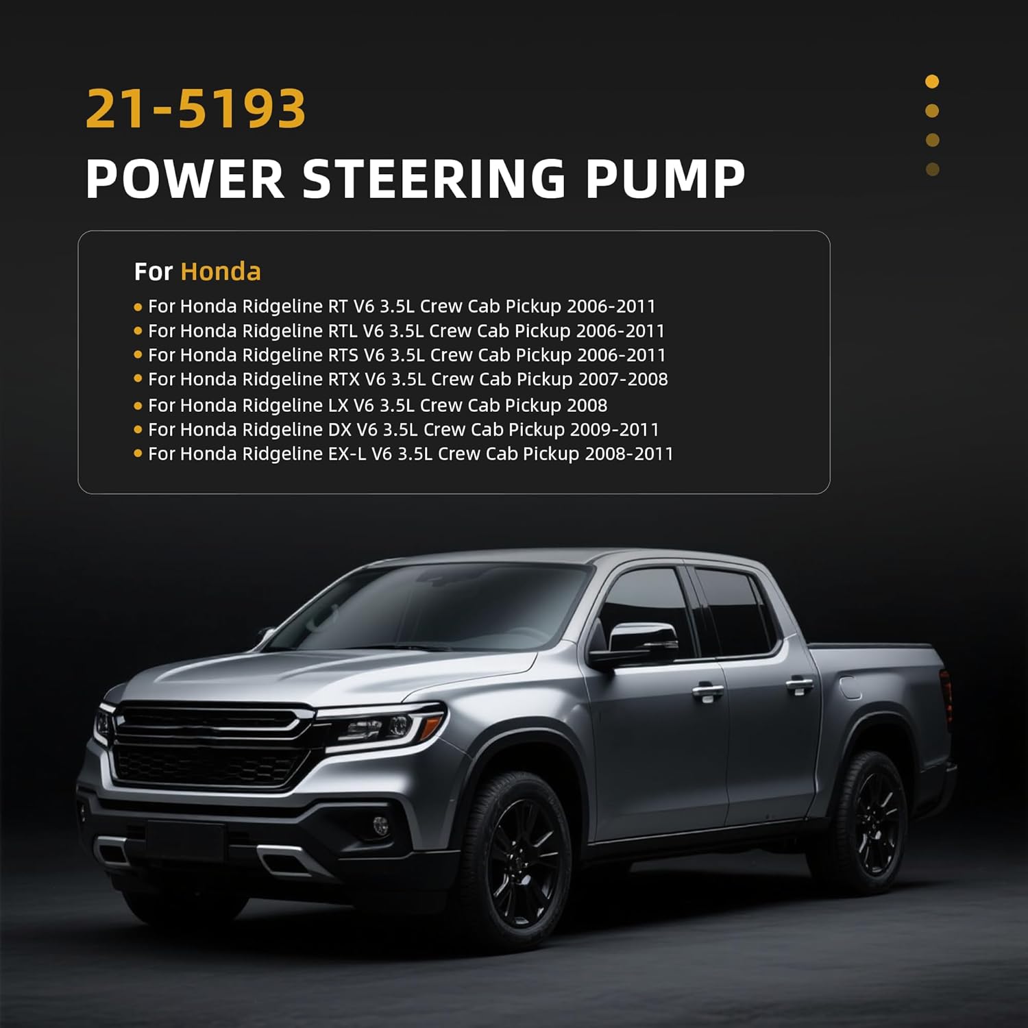 21-5193 Power Steering Pump with Pulley, for Honda Ridgeline RT/RTL/RTS/RTX/LX/DX/EX-L V6 3.5L 06-11,OE# 215193 56110-RJE-A01 56110-RJE-A01