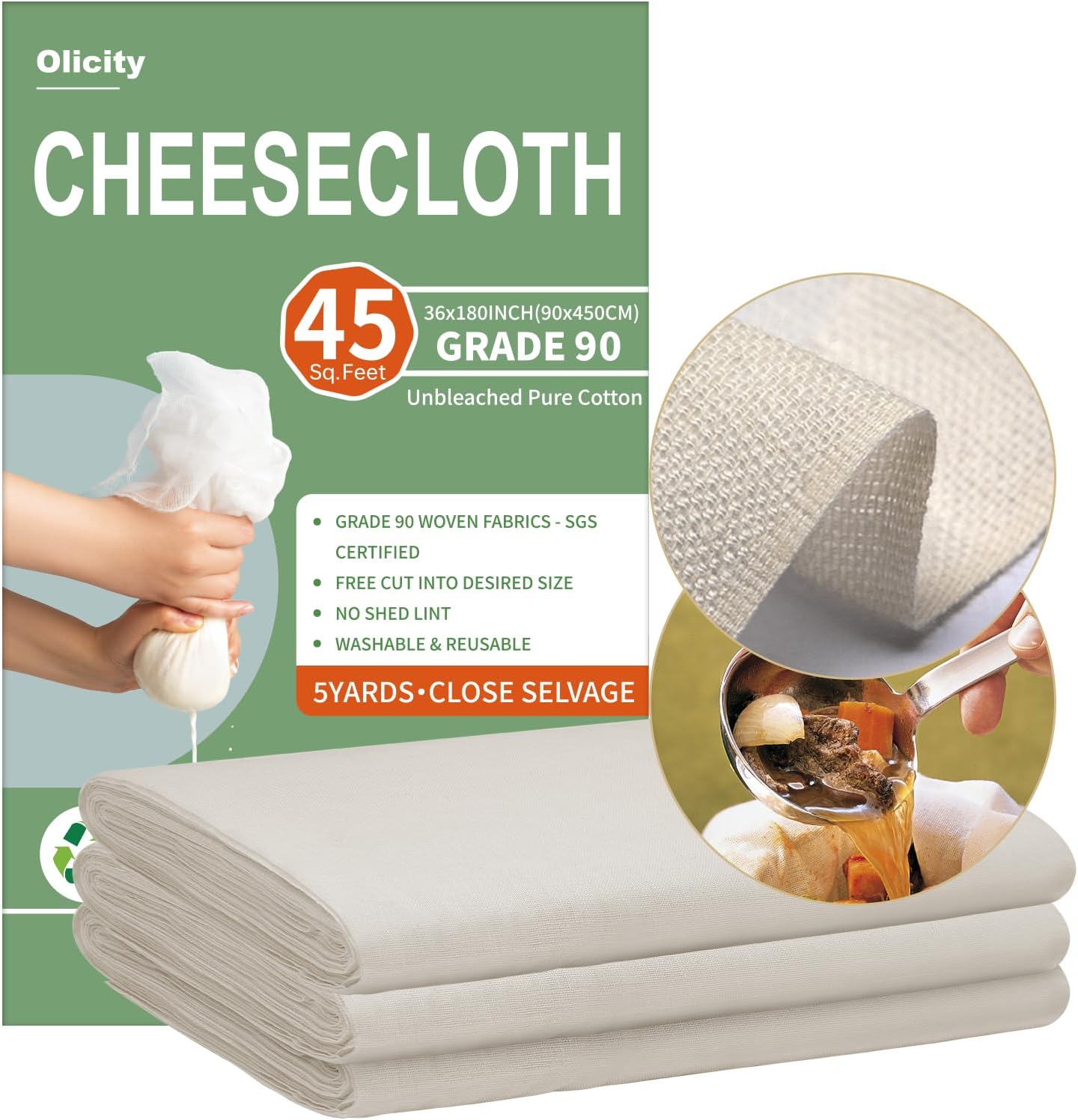 Olicity Cheese Cloths, Grade 90, 45 Sq Feet, Reusable Cheese Cloth with Closed Edges Unbleached Cotton Cheesecloth for Straining, Fine Mesh Fabric Muslin Cloth for Cooking, Baking, Milk,Crafts-5 Yards Olicity Cheese Cloths, Grade 90, 45 Sq Feet, Reusable Cheese Cloth with Closed Edges Unbleached Cotton Cheesecloth for Straining, Fine Mesh Fabric Muslin Cloth for Cooking, Baking, Milk,Crafts-5 Yards