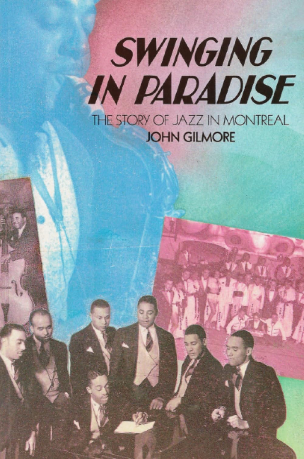 Swinging in Paradise: The Story of Jazz in Montreal