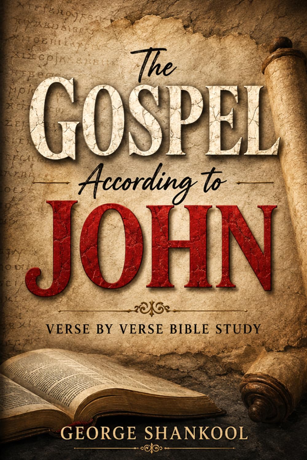 The Gospel According to John: Verse by Verse Bible Study