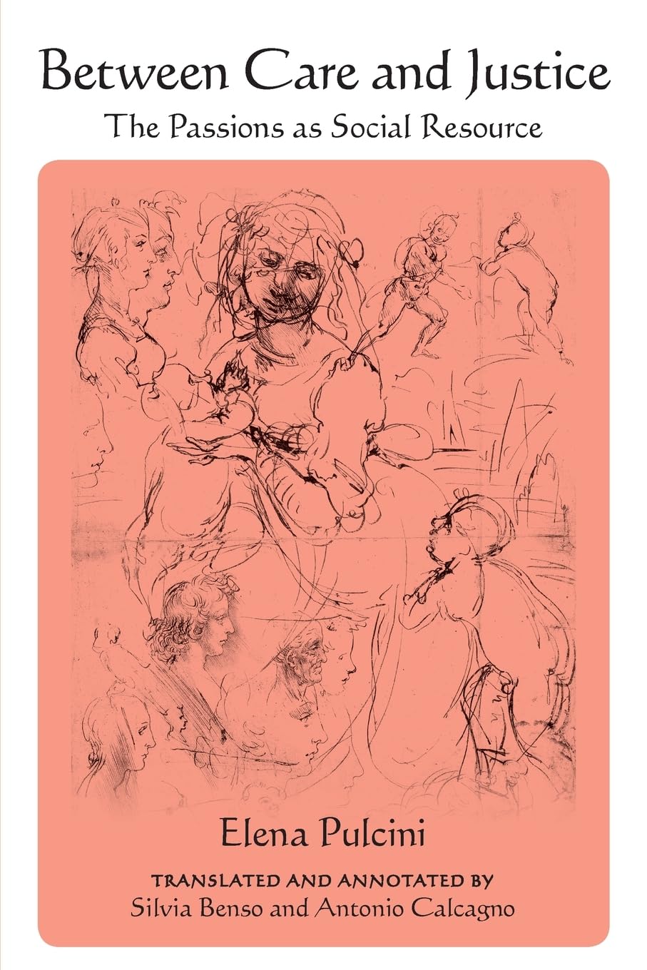 Between Care and Justice: The Passions as Social Resource (SUNY series in Contemporary Italian Philosophy)