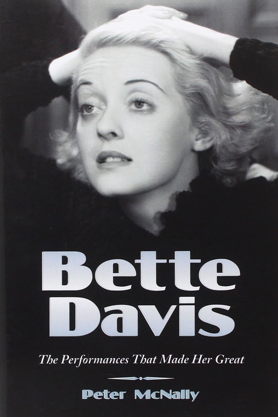 Bette Davis: The Performances That Made Her Great