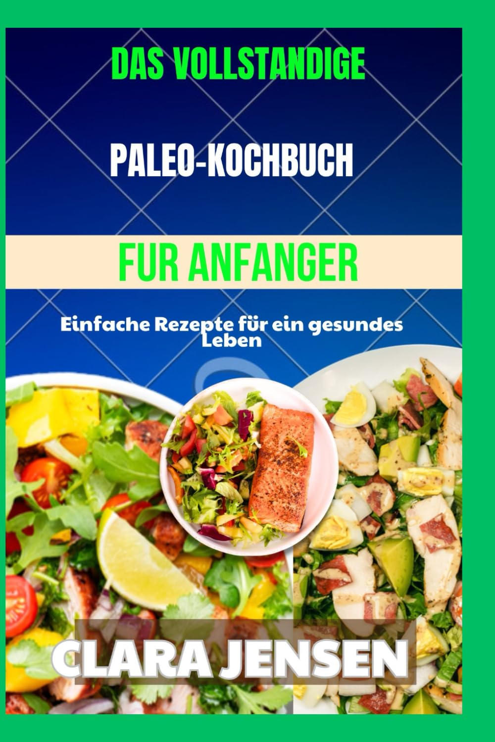 Das vollständige Paleo-Kochbuch für Anfänger