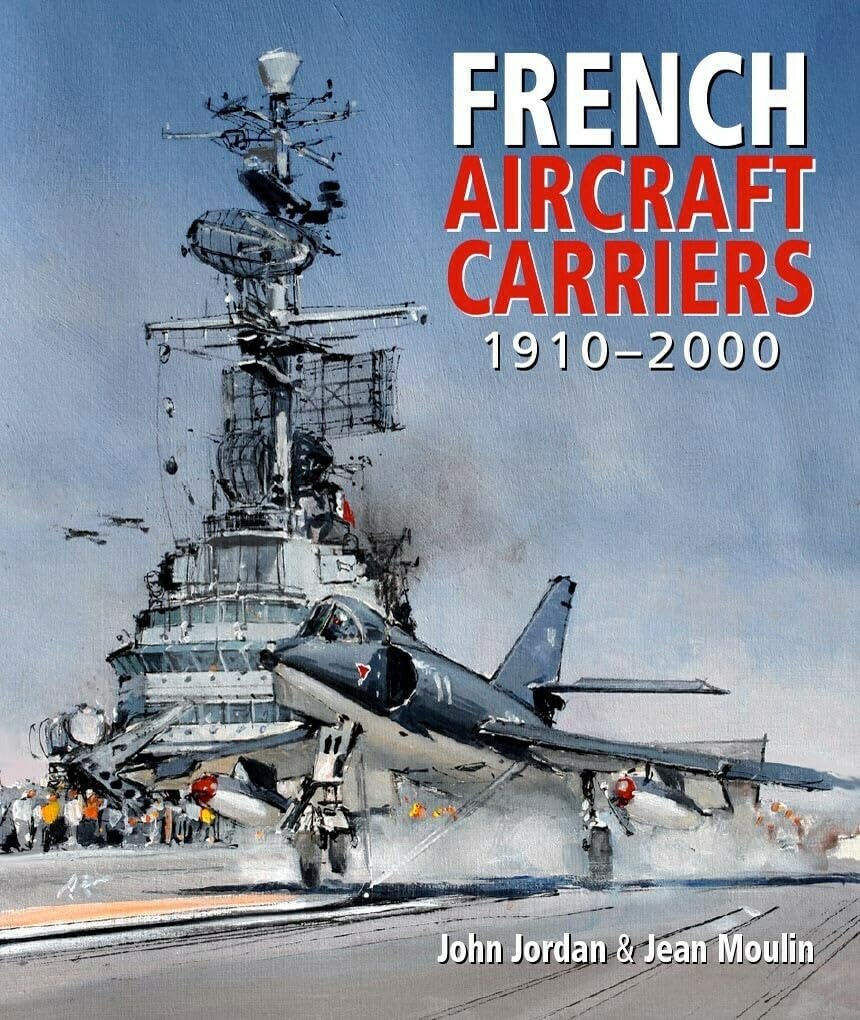 French Aircraft Carriers by John Jordan, Jean Moulin - 9781036124533