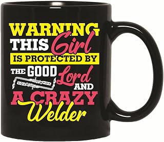 Gift for Welding Mechanic Warning Protected by Good Lord Crazy Welder 11oz 15oz Black Coffee Mug