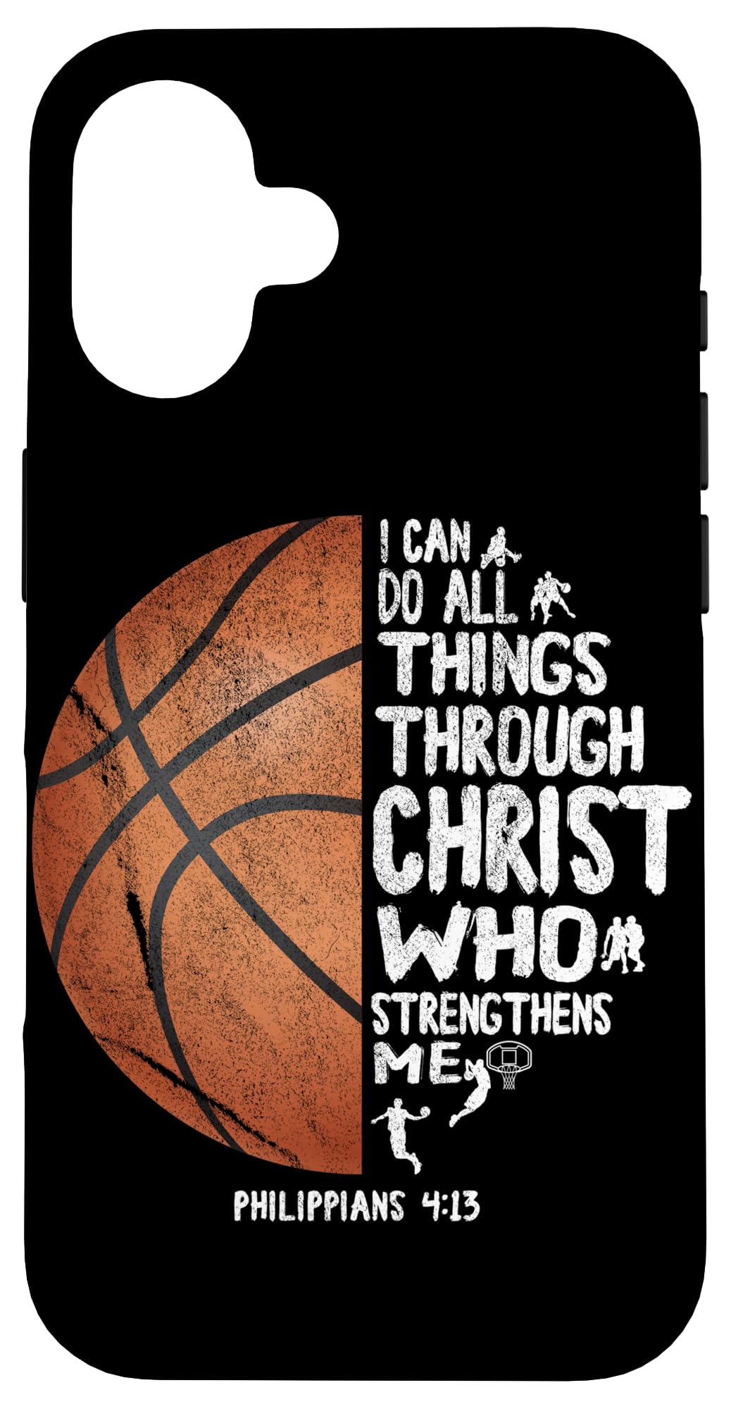 I can do All Things Through Christ Philippians Basketball Case for iPhone 16