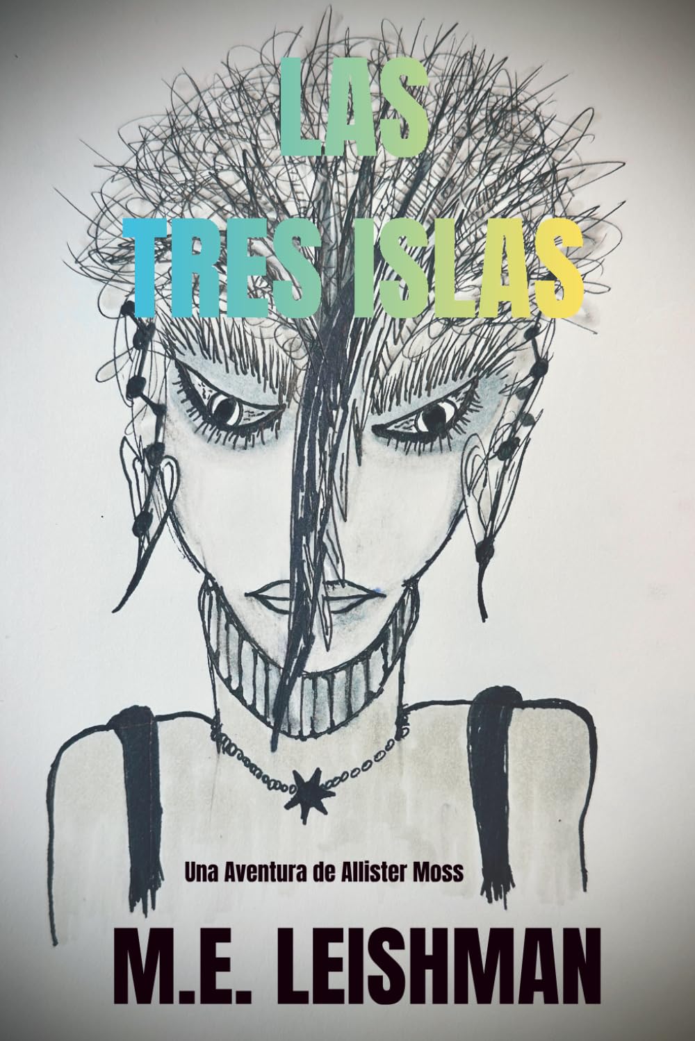 Las Tres Islas: Una Aventura de Allister Moss (Las Adventuras de Allister Moss (Español Spanish))