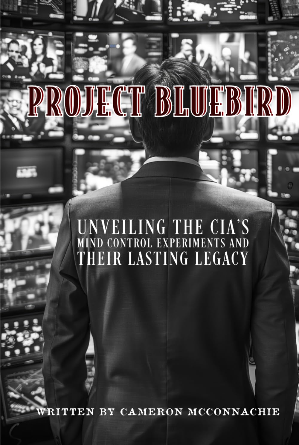 Project Bluebird: Unveiling the CIA’s Mind Control Experiments and Their Lasting Legacy
