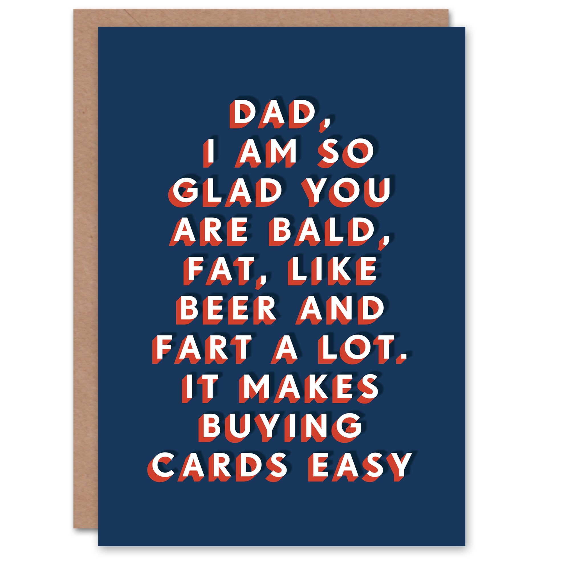 Artery8 Glad You Are Bald Fat Drink Beer And Fart Funny For Him Dad Father Birthday Card