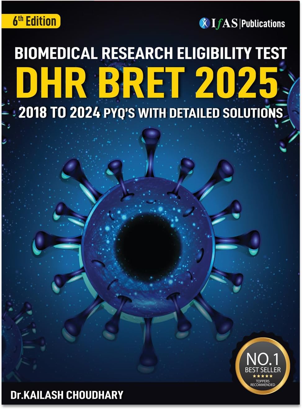 DHR BRET - 2026 Biomedical Research Eligibility Test Book | Previous Year Solved Papers (2018 to 2024) with Detailed Solution | Best Seller PYQ for DHR BRET 2026 | IFAS Publications