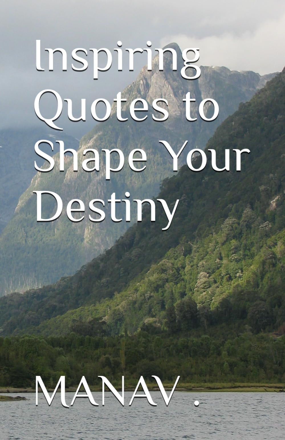 Inspiring Quotes to Shape Your Destiny