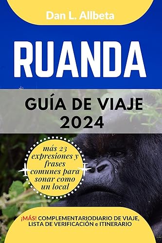 RUANDA Guía de viaje 2024 (Guía de viaje de bolsillo fácil y sencilla) (Spanish Edition)