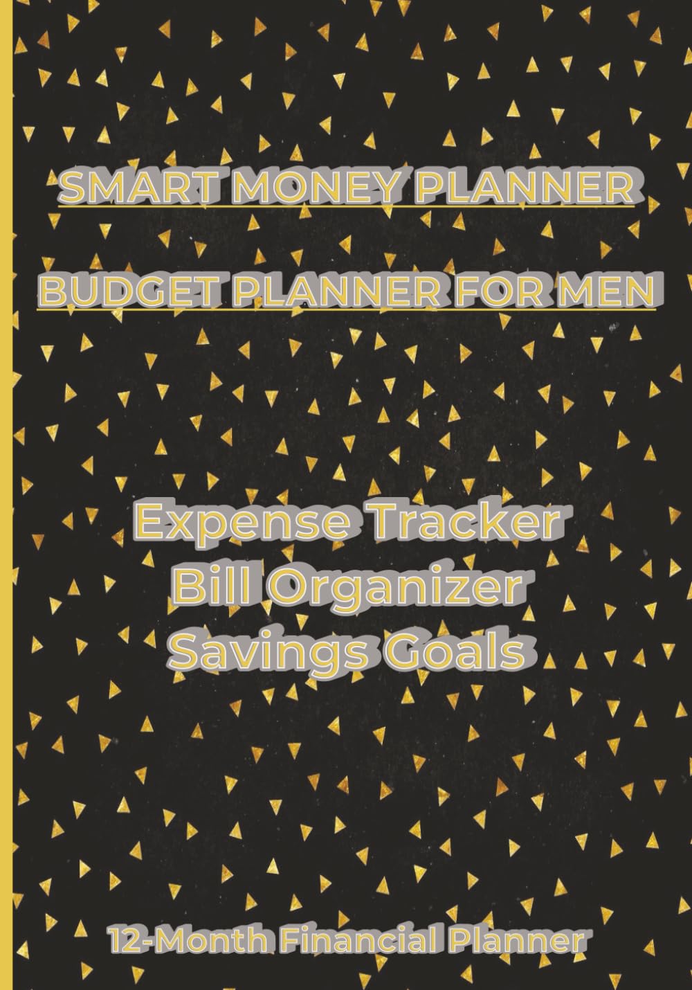 Budget Planner for Men | Monthly Expense Tracker, Bill Organizer, Savings Goals & Financial Planning Workbook | Smart Money Budget Planner for Men | ... Goals & Financial Progress (Finance Planners)