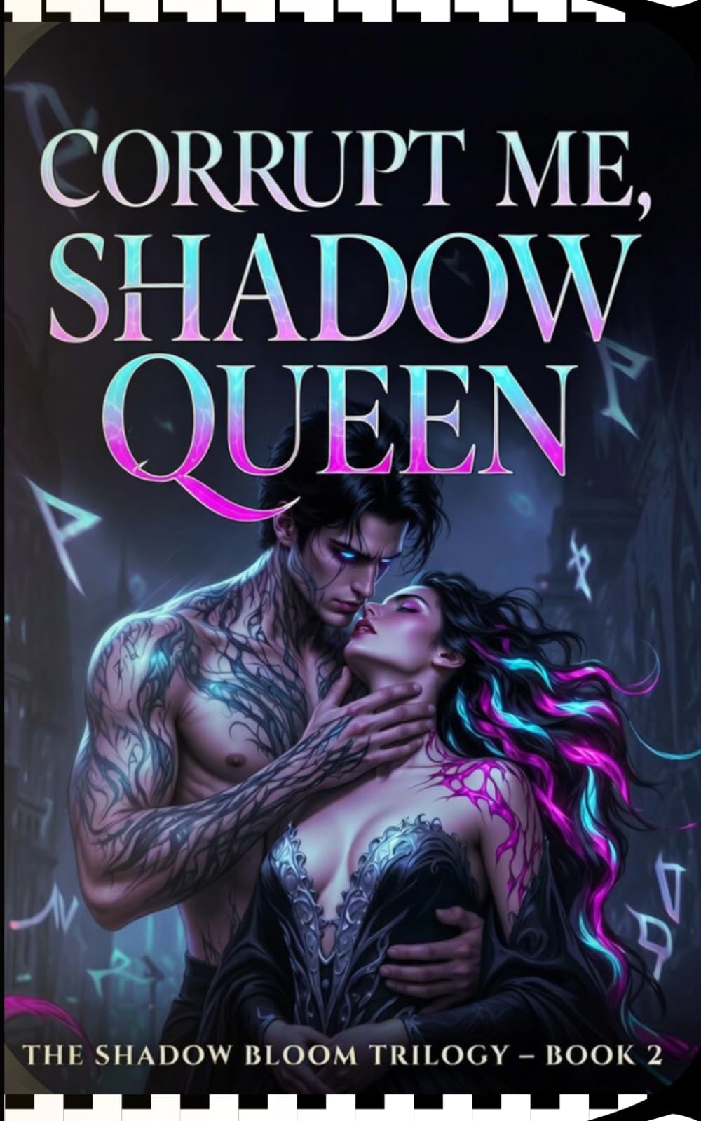 Corrupt Me, Shadow Queen: The Shadow Bloom Trilogy Book 2 (The Shadow Bloom Trilogy: A Dark Fantasy Romance Series)