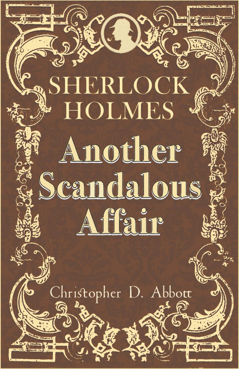SHERLOCK HOLMES: Another Scandalous Affair (The Watson Chronicles)