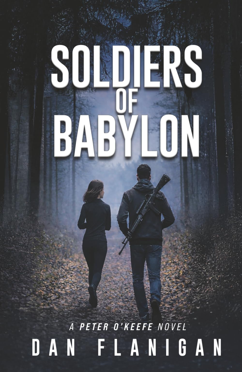 Soldiers of Babylon: A Crime Novel of Religious Fanaticism and the Infiltration of a Doomsday Cult (Peter O'Keefe: Crime Series)