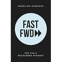 Fast Fwd The Fully Recovered Mindset
