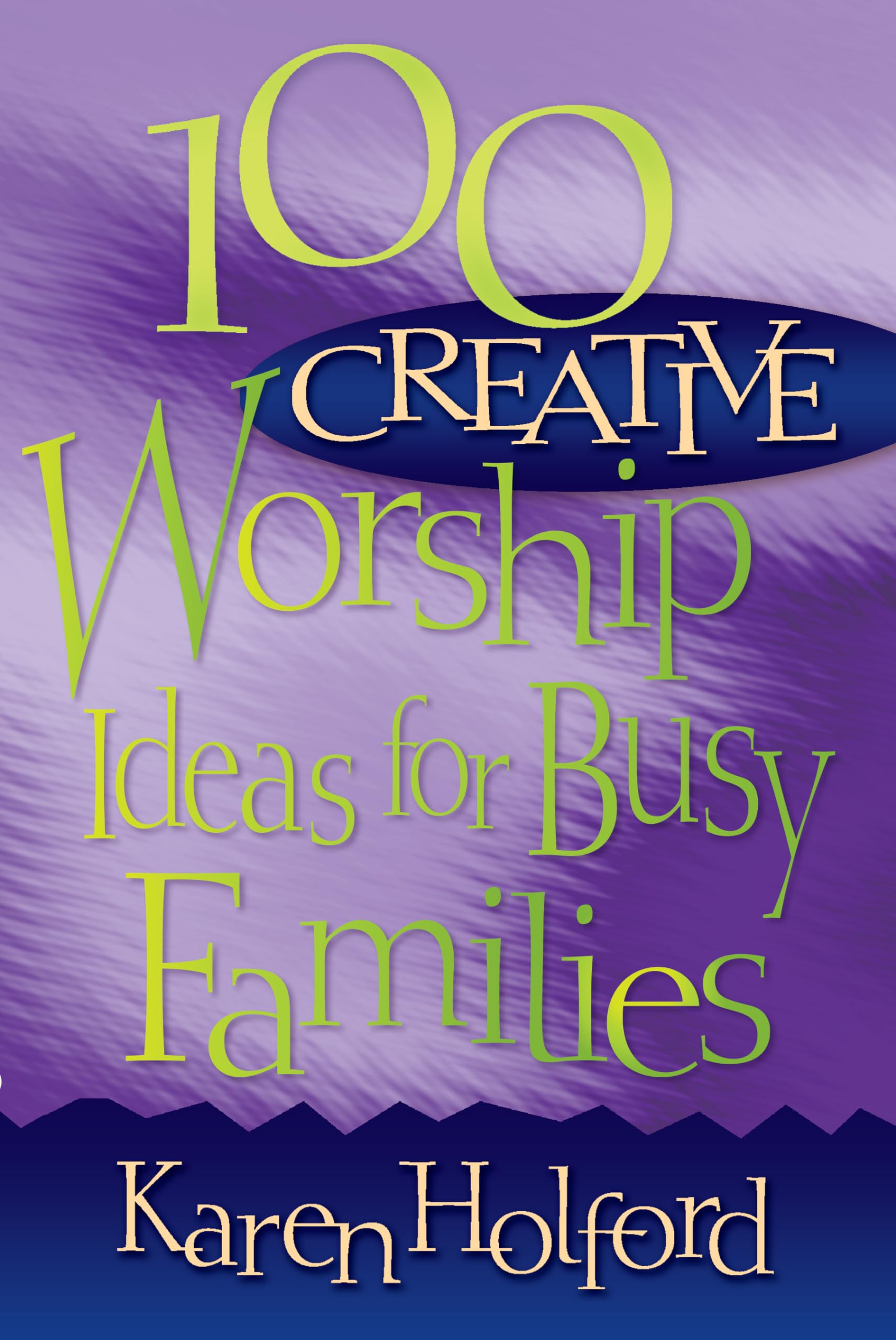 Buy 100 Creative Worship Ideas for Busy Families — BookShops.in