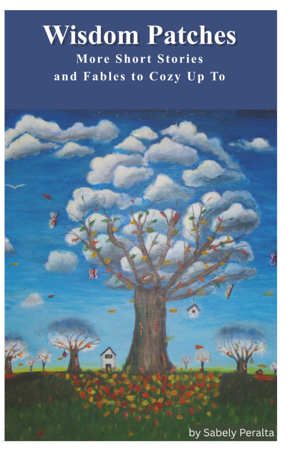 Wisdom Patches: More Short Stories and Fables to Cozy Up To (Quilt Collection)