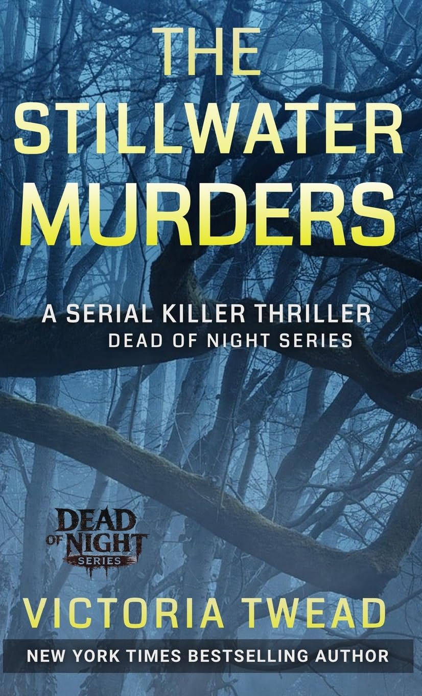 The Stillwater Murders: A gripping serial killer thriller from the New York Times bestselling author: 1 (Dead of Night)