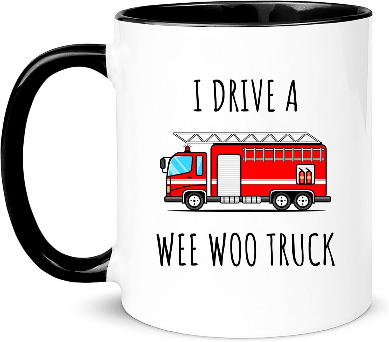 Funny Firefighter Mug, I Drive a Wee Woo Truck, Fire Department, Gift for Firefighter Graduation, 11oz Ceramic Coffee Mug/Tea Cup - Image 2