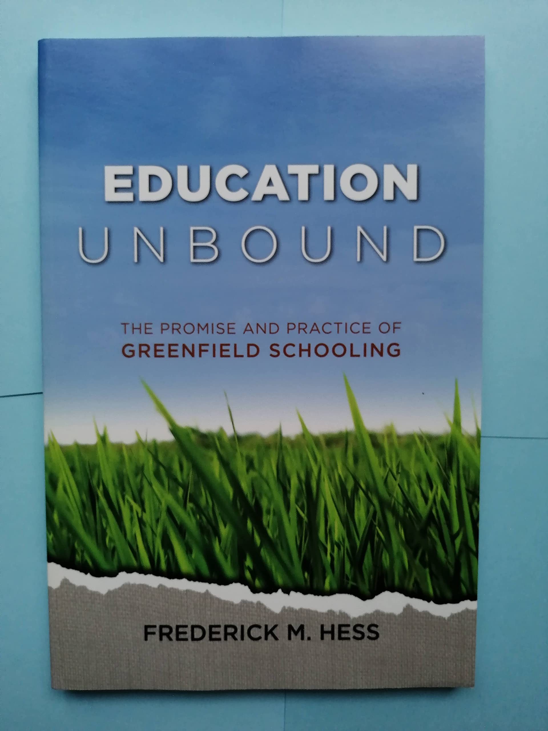 Buy Education Unbound: The Promise and Practice of Greenfield Schooling — BookShops.in