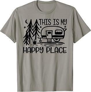 This is my happy place - camping camp camper silhouette T-Shirt