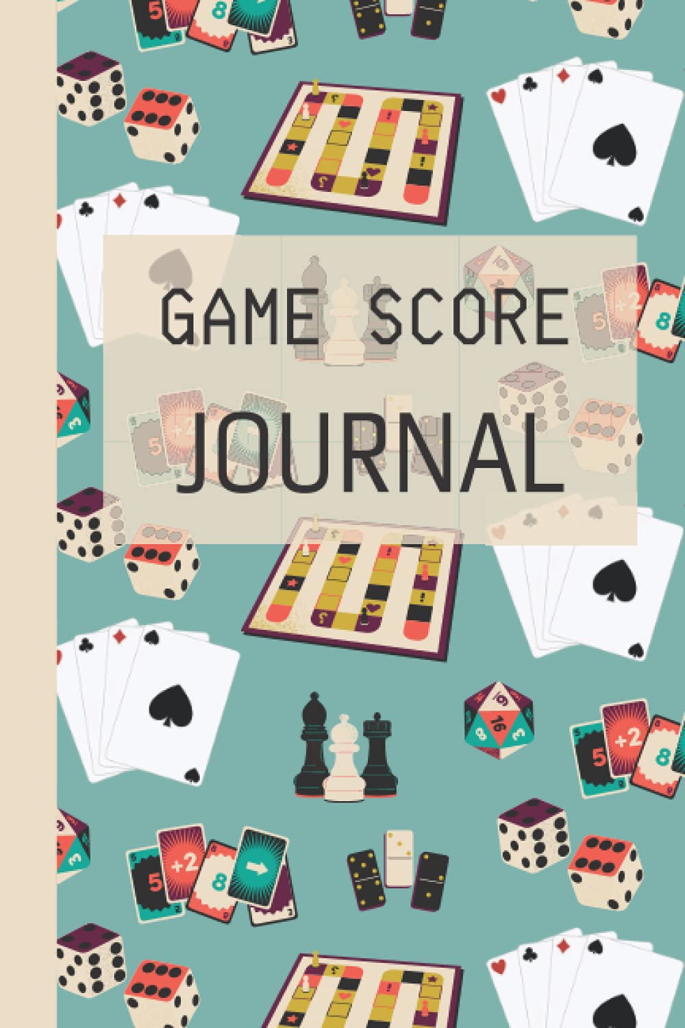 Game Score Journal: Score Keeping Notebook for Board Games, Game Log, Game Tracker for Card Games, Board Games, Chess, Dice Games, Dominoes, Checkers