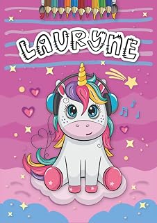 Lauryne: Livre de coloriage personnalisé pour Lauryne | Licorne | Cadeau d'anniversaire pour fille ... | 4 à 8 ans | 25 motifs de licorne avec le prénom Lauryne, Grand format A4 (21 x 29.7 cm)