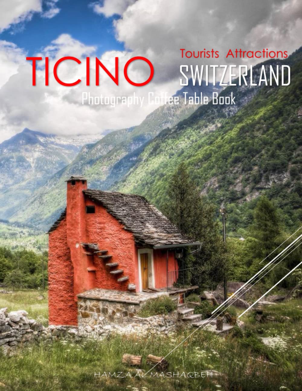 TICINO SWITZERLAND Photography Coffee Table Book Tourists Attractions: A Mind-Blowing Tour In Ticino Switzerland Photography Coffee Table Book: for ... Images (8.5"*11") Paperback.April 24, 2023.