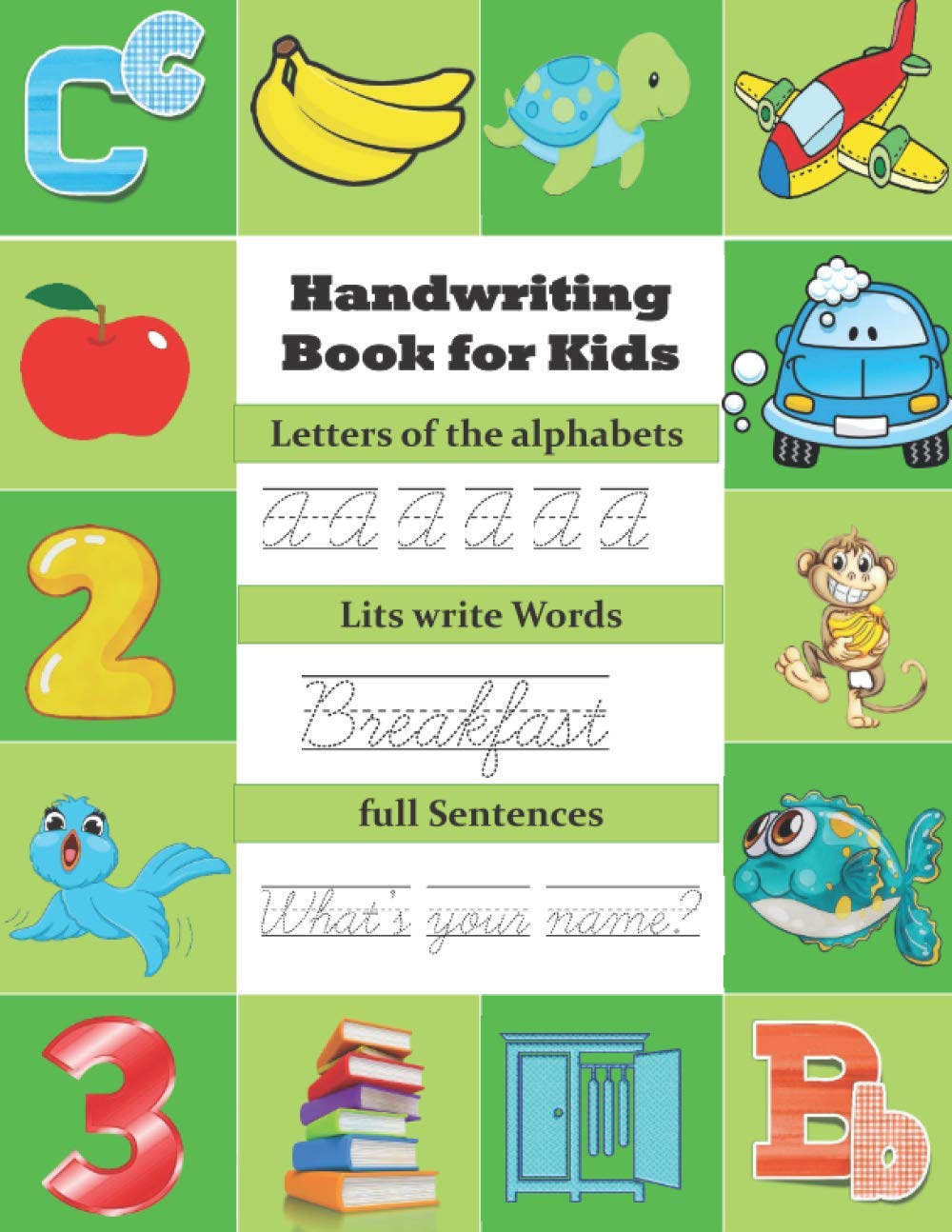 Handwriting Book for Kids: Handwriting Book for Kids. Practice for Kids , alphabet's Tracing, Letters, words, and sentences . Fun activity book