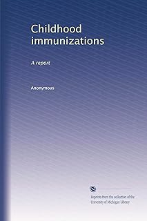 Childhood immunizations: A report