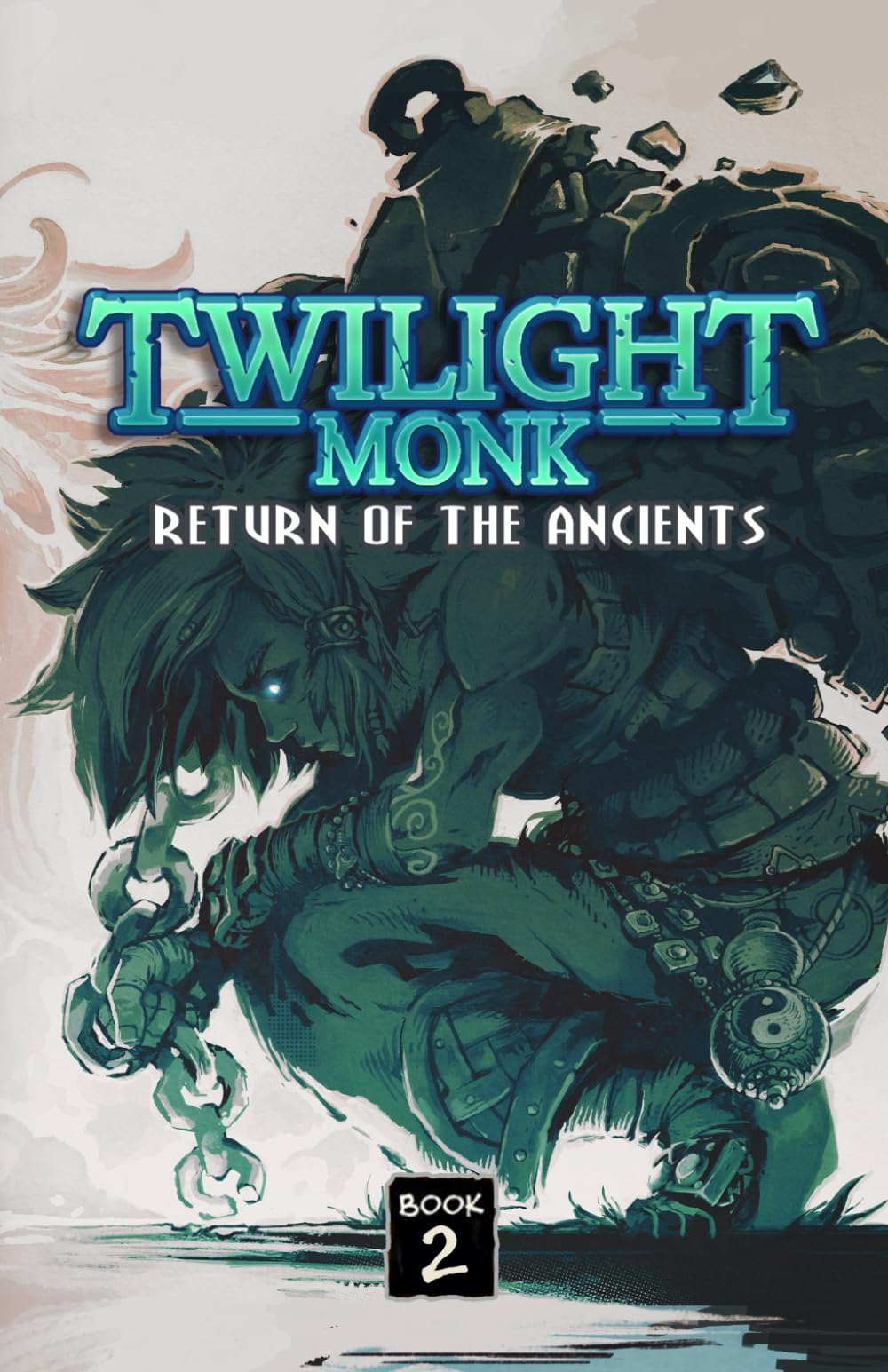 Twilight Monk Book 2 - Return of the Ancients (Illustrated)