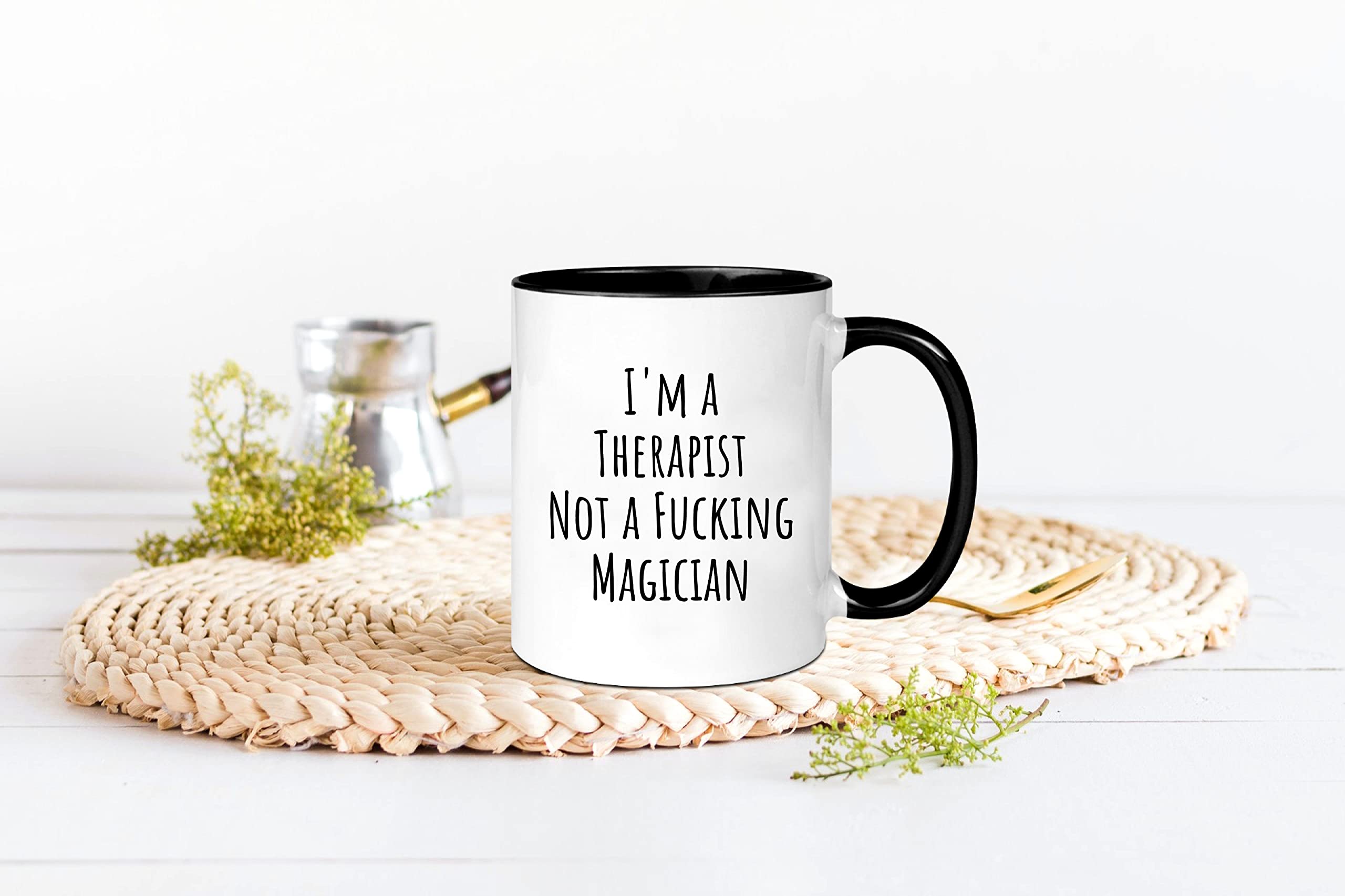 Amazon.com: wonwhew Funny Therapist Mug,I'm a Therapist Not a Fucking  Magician,For Therapist,11oz Ceramic Coffee Mug/Tea Cup : Home & Kitchen