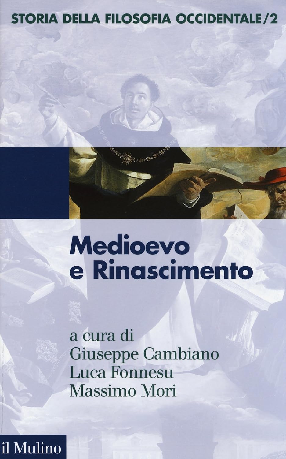 G. Cambiano, L. Fonnesu, M. Mori (a cura di) - Storia della filosofia occidentale (Vol. 2). Medioevo e Rinascimento (2014)