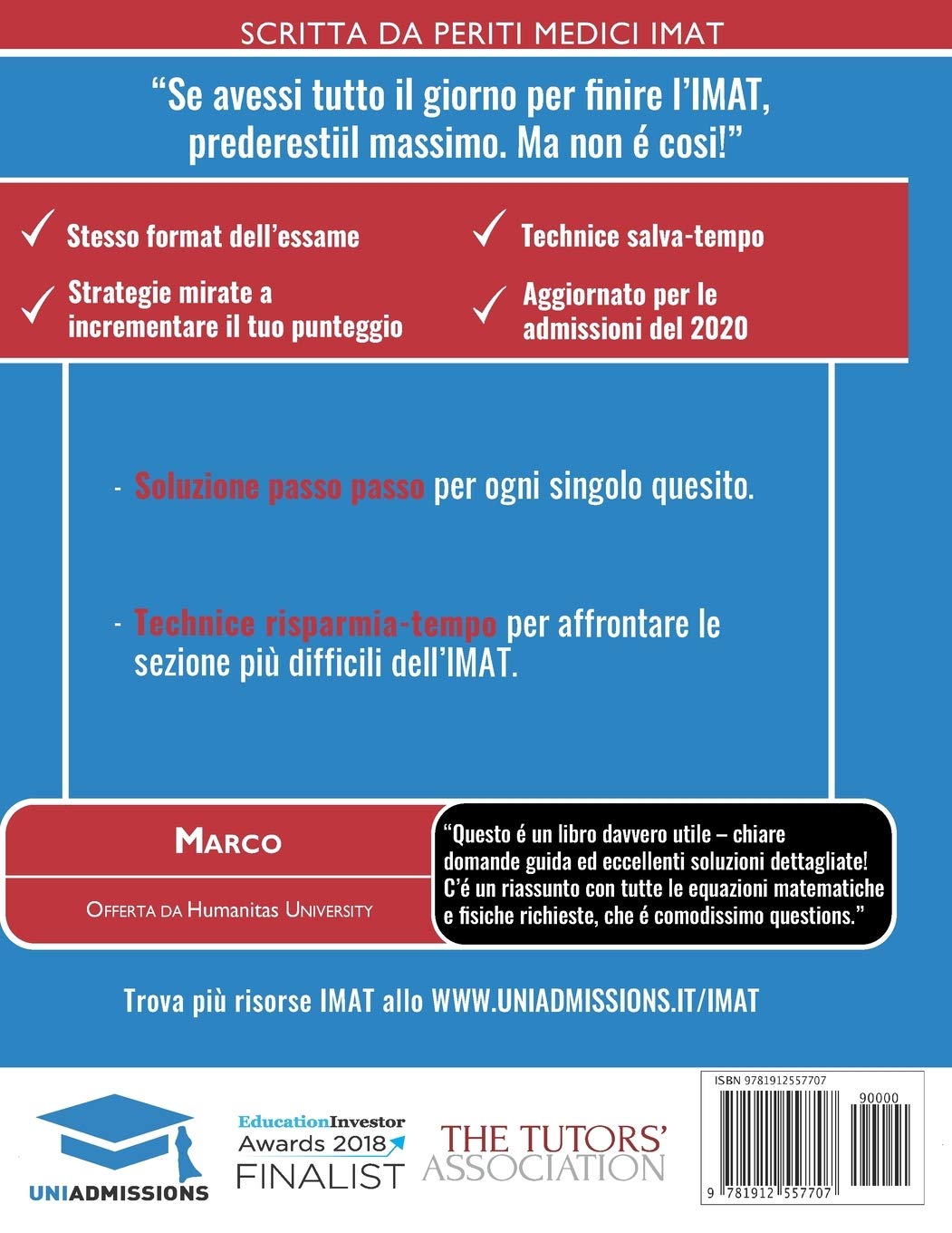 La guida IMAT defintiva: 650 domande pratiche, con soluzioni dettagliate, tecniche di risparmio di tempo e strategie per incrementare il tuo punteggio, edizione 2019