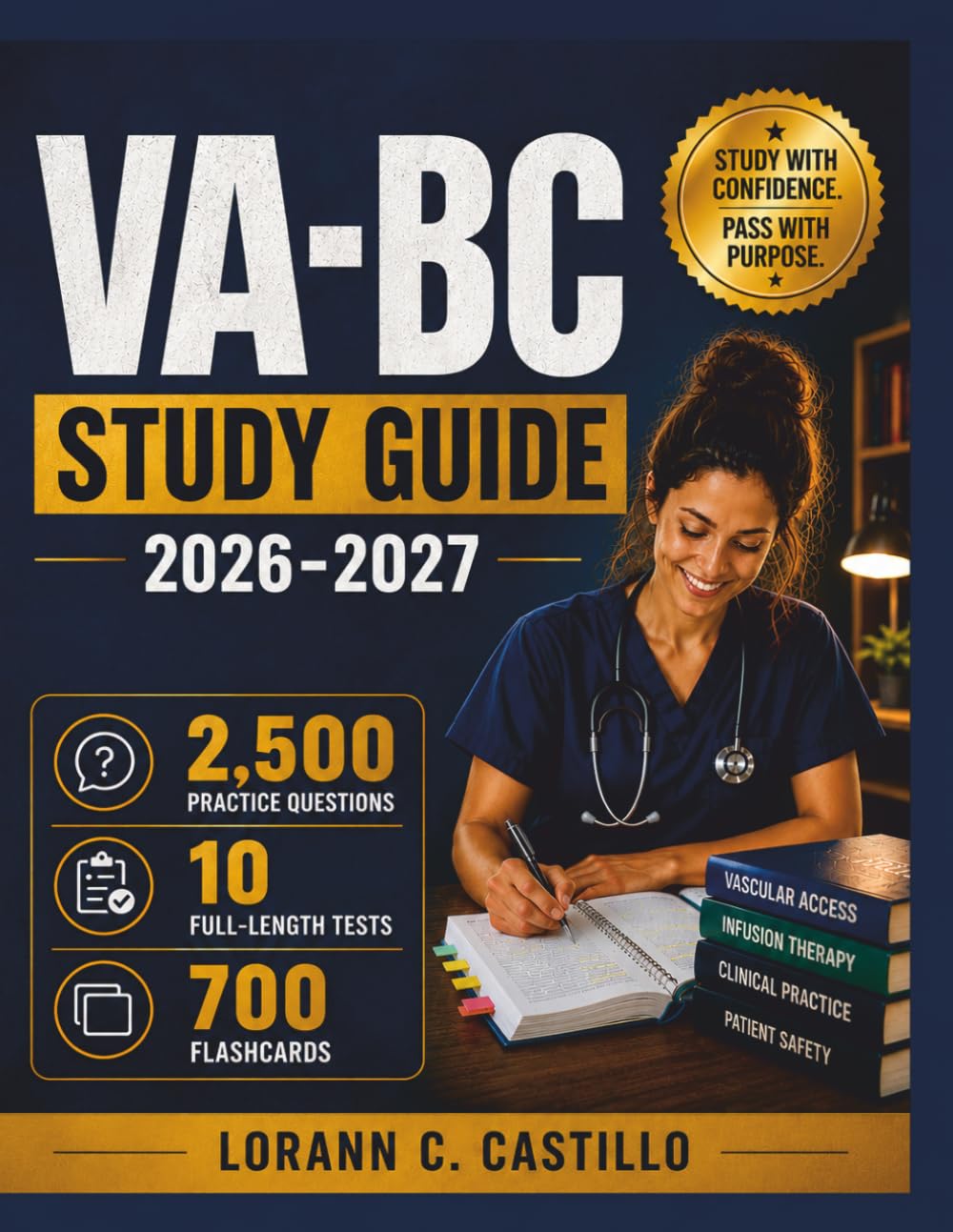 VA-BC STUDY GUIDE 2026–2027: Structured Review for Vascular Access Board Certification and CRNI Candidates with 2,500 Practice Questions, 10 Full-Length Tests and Clinical scenarios