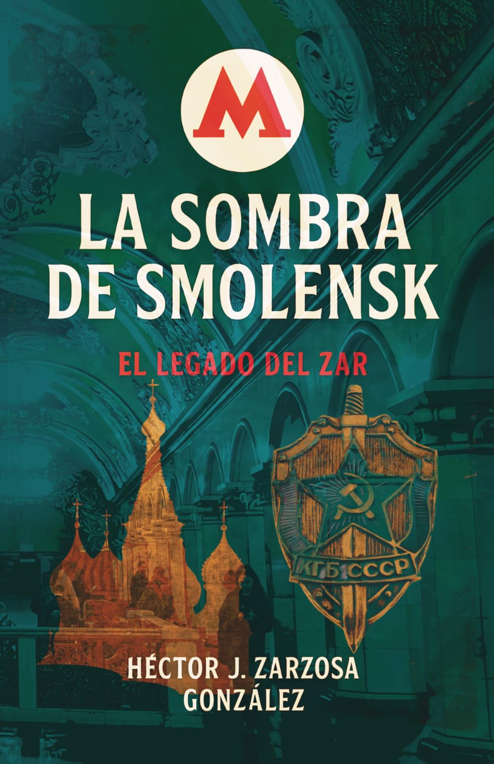 La sombra de Smolensk. El Legado del Zar