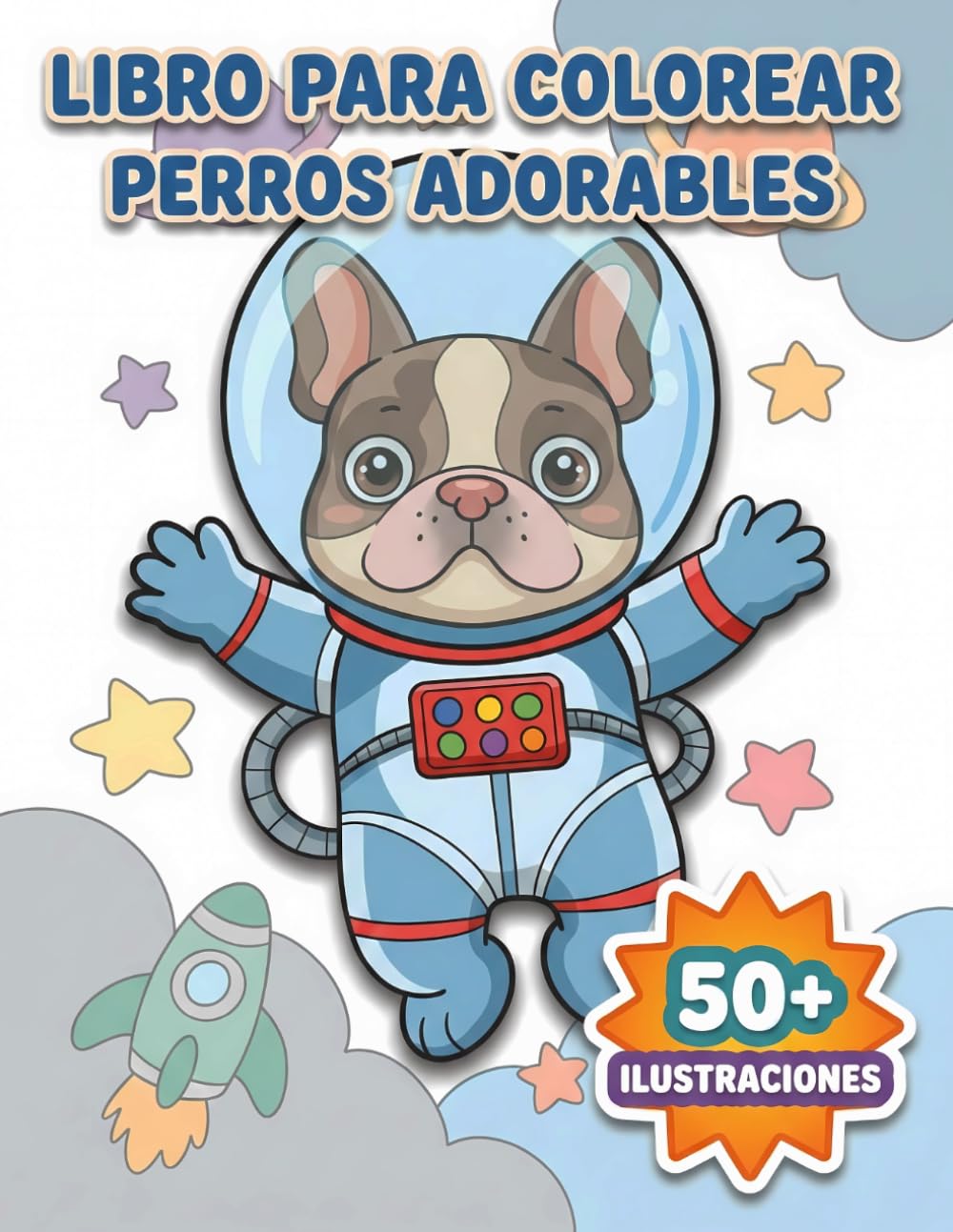 Libro Para Colorear Perros Adorables: Una Colección Única Con Más De 50 Ilustraciones De Alta Calidad: Regalo Perfecto Destinado A Niños Y Adolescentes
