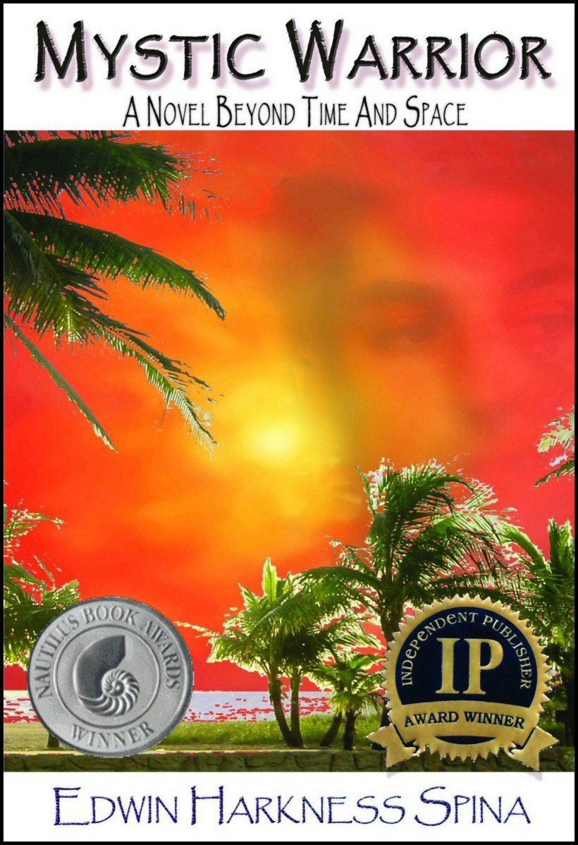 Mystic Warrior: A Novel Beyond Time and Space (Spiritual Fiction - Visionary Thriller - Metaphysical Novel)