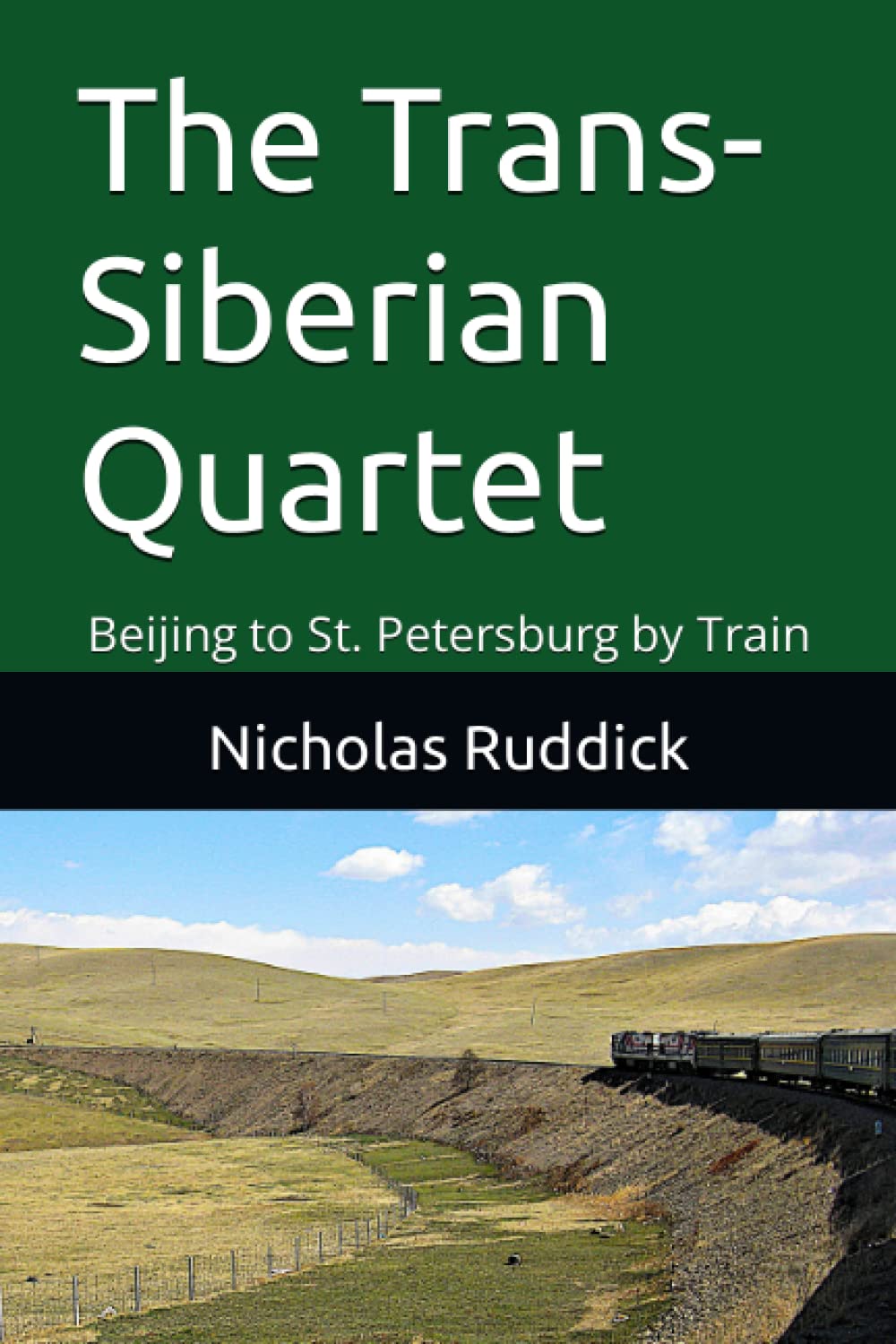 The Trans-Siberian Quartet: Beijing to St. Petersburg by Train