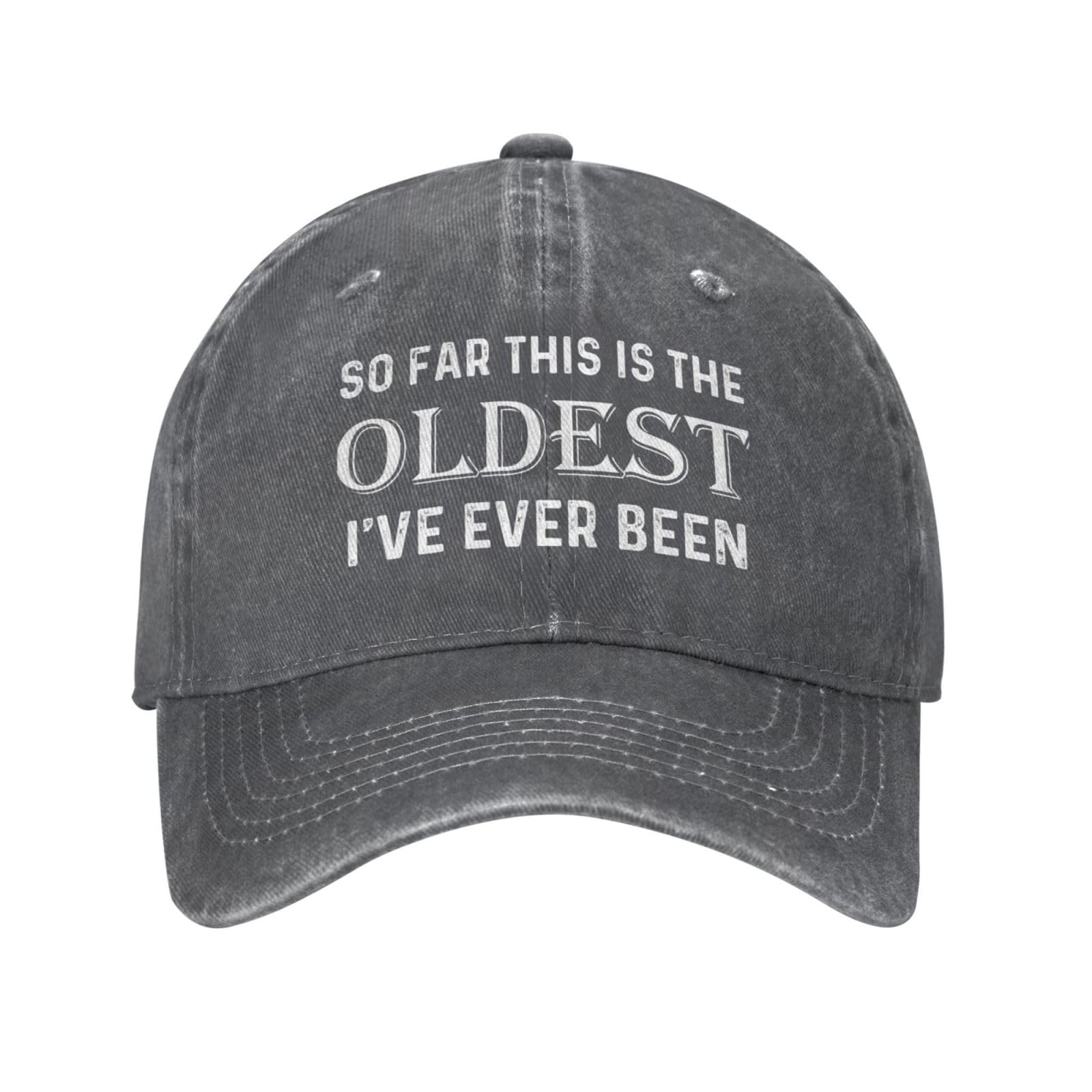 ACEPrints Funny Hat So Far This is The Oldest I've Ever Been Hat Men Deep Heather